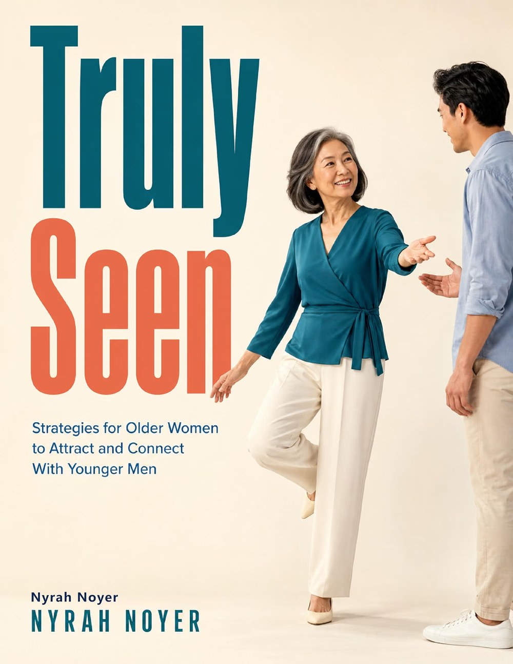 Truly Seen: Strategies for Older Women to Attract and Connect With Younger Men